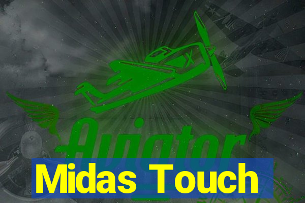 Midas Touch